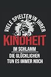  Viele Kinder Spielten In Ihrer Kindheit Im Schlamm Die Glücklichen Tun Es Immer Noch: Quad Notizbuch, Biker Geschenkidee für den Quadfahrer (Gepunktet, Dot Grid, 120 Seiten, ca. DIN A5)