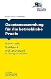 Gesetzessammlung für die betriebliche Praxis: Arbeitsrecht - Sozialrecht - Wirtschaftsrecht