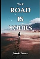 The Road Is Yours B0G2FMK484 Book Cover