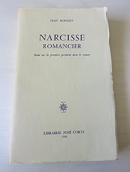 Unknown Binding Narcisse Romancier. Essai sur la Premiere Personne [French] Book