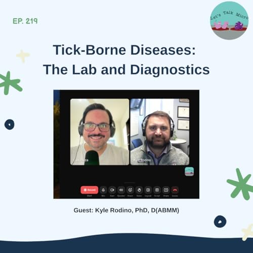 219: Tick-Borne Diseases: The Lab and Diagnostics