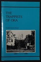 The Trappists of Oka: Their History From the Foundation of Their Abbey in 1881 Until the Present Day B000EESSC4 Book Cover