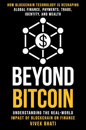 Beyond Bitcoin: Understanding the Real-World Impact of Blockchain on Finance