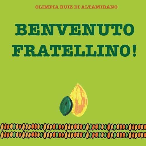 Benvenuto fratellino!: Da completare con i disegni e i pensieri del fratello maggiore