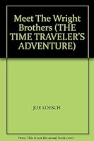 Meet The Wright Brothers 1932332219 Book Cover