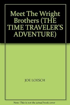 Hardcover Meet The Wright Brothers (THE TIME TRAVELER'S ADVENTURE) Book