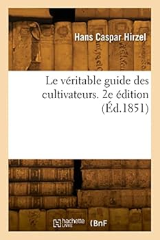 Paperback Le véritable guide des cultivateurs. 2e édition [French] Book