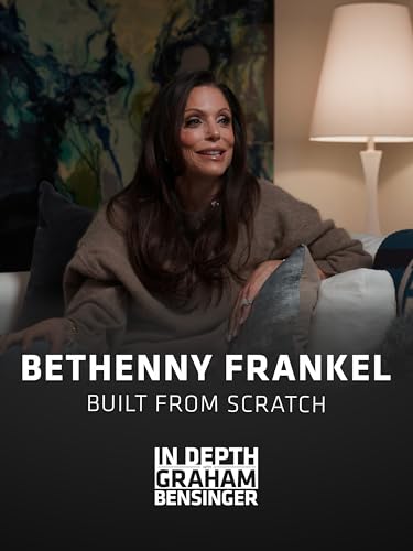 Bethenny Frankel: Built From Scratch