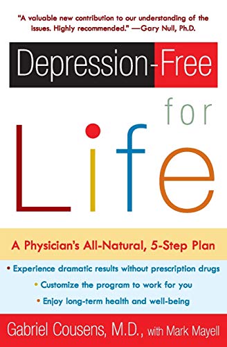 Depression-free for Life: A Physician's All-Natural, 5-Step Plan Paperback – April 3, 2001