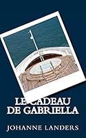 Le cadeau de Gabriella 292449432X Book Cover