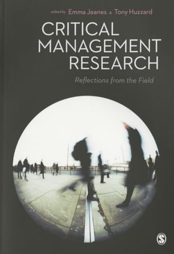 Critical Management Research: Reflections from the Field