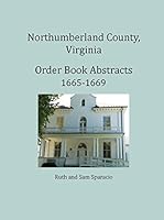 Northumberland County, Virginia Order Book Abstracts 1665-1669 1680340832 Book Cover