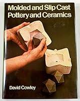 Molded and slip cast pottery and ceramics 0684157527 Book Cover
