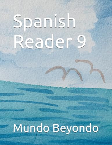 Spanish Reader 9 (Spanish Readers by Mundo Beyondo)