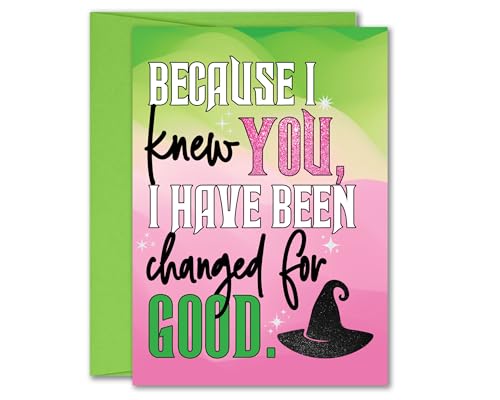 Defying Gravity Changed for Good Wicked Valentine's Day Anniversary Friend Greeting Card 5x7 inch w/Envelope (Changed for Good)