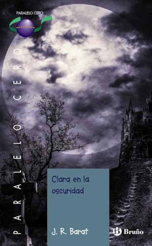 Clara en la oscuridad (Castellano - JUVENIL - PARALELO CERO)