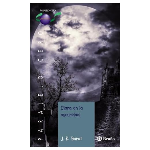 Clara en la oscuridad (Castellano - JUVENIL - PARALELO CERO)