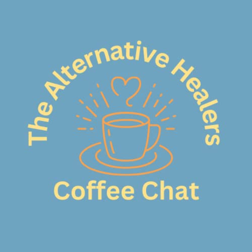 Couverture de The Alternative Healers Coffee Chat