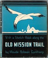 With a Sketch Book Along the Old Mission Trail B0050FJLAA Book Cover