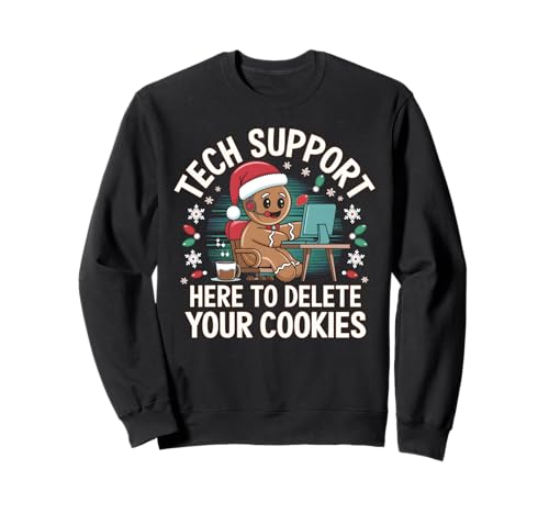 Christmas Tech Support Here To Delete Cookies Xmas Men Women Sweatshirt