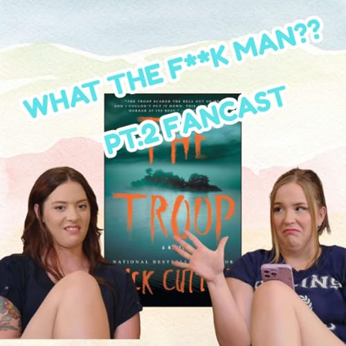 『Ep.17 PT. 2 Fancast The Troop By Nick Cutter』のカバーアート