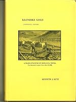 Klondike Gold: The Philatelic History of the Klondike Gold Rush 0962041157 Book Cover