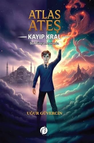 Atlas Ateş - Kayıp Kral;İki Dünya Arasında