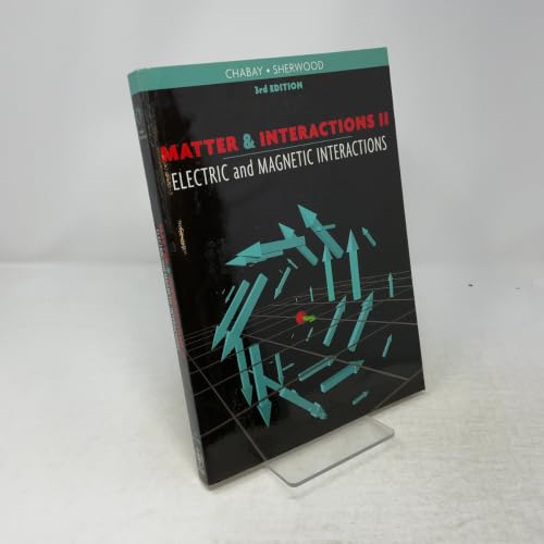 Matter and Interactions, Volume II: Electric and Magnetic Interactions