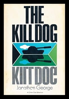 Hardcover The kill dog / by Jonathan George Book