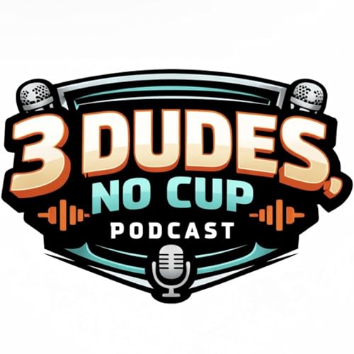 3 Dudes, No Cup Podcast Por 3 Dudes No Cup arte de portada