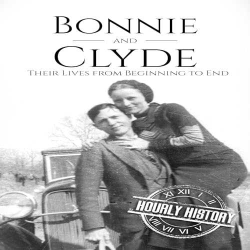 Bonnie and Clyde Audiobook By Hourly History cover art