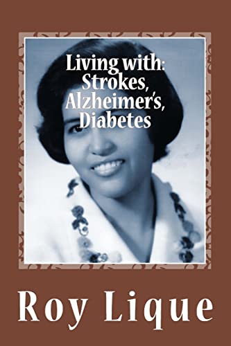 Living with: Strokes, Alzheimer's, Diabetes