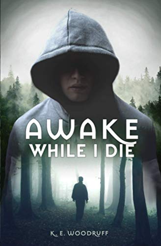 Awake While I Die