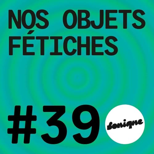KINK #39 - Nos objets f&eacute;tiches