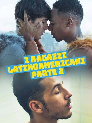  I ragazzi latinoamericani: Parte 2