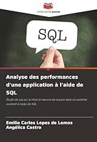 Analyse des performances d'une application à l'aide de SQL: Étude de cas sur la mise en œuvre de la paie dans un système existant à l'aide de SQL (French Edition) 6203901822 Book Cover