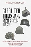Gefreiter Trenckmann meldet sich zum Dienst!: Militärsoziologische und historische Inspektionsreise durch vier Soldatenbiografien und 100 Jahre Wehrpflicht (Deutsche Soldaten-Biografien)