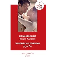 His Forbidden Kiss / Temporary Wife Temptation
