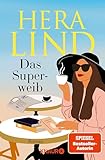 Das Superweib: Roman - Hera Lind 