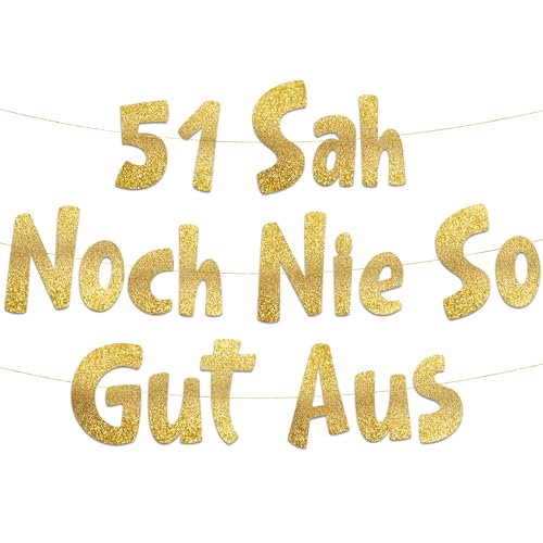 Lustige Banner, 51 sah noch nie so gut aus, Partyzubehör zum 51. Geburtstag
