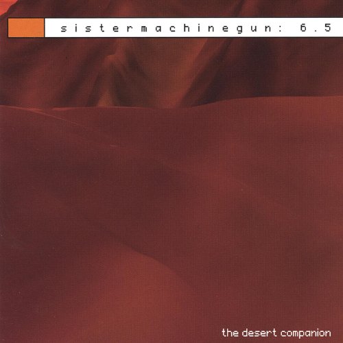 Sister Machine Gun Singer sistermachinegun: 6.5 the desert companion by Sister Machine Gun on ...