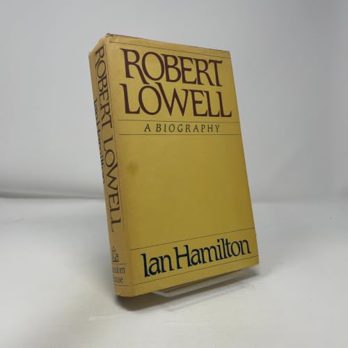 Robert Lowell: A Biography