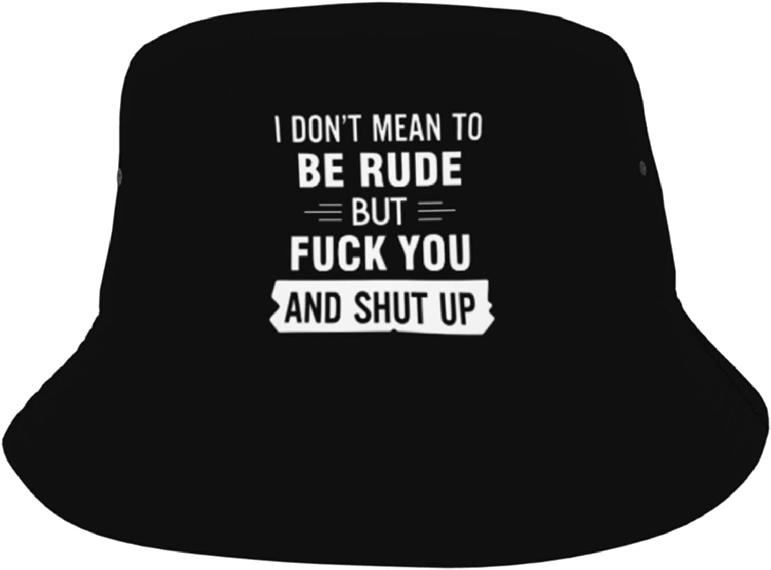 I Don't Mean to Be Rude But Shut Up andOff Bucket Caps Men Women Outdoor Leisure Shade Sun Bucket Hat