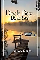 Dock Boy Diaries B08D52HT8F Book Cover