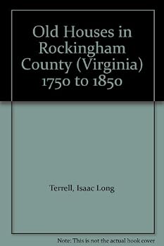 Hardcover Old Houses in Rockingham County (Virginia) 1750 to 1850 Book