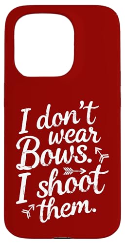 I Don't Wear Bows, I Shoot Them - �ʔ����A�[�`�F���[ �X�}�z�P�[�X iPhone 15 Pro �p
