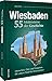 Produktbild Regionalgeschichte  Wiesbaden. 55 Meilensteine der Geschichte: Menschen, Orte und Ereignisse, die unsere Stadt bis heute prägen (Sutton Heimatarchiv)