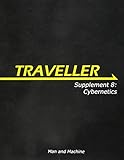 Supplement 9: Cybernetics (Traveller)