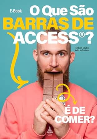 O que são Barras de Access: É de comer?