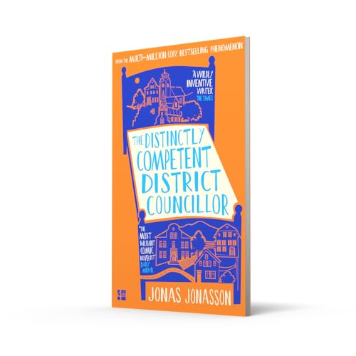 Image of The Distinctly Competent District Councillor: The new, heart-warming novel from the multi-million copy bestselling phenomenon